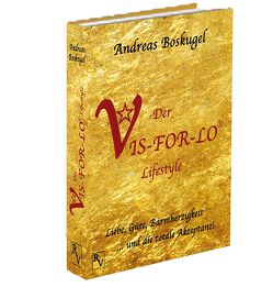 Der VIS-FOR-LO® Lifestyle von Boskugel,  Andreas