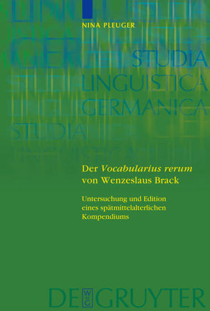 Der ‚Vocabularius rerum‘ von Wenzeslaus Brack von Pleuger,  Nina