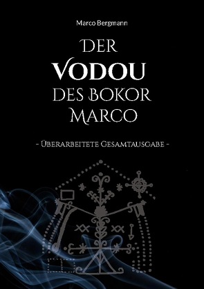 Der Vodou des Bokor Marco von Bergmann,  Marco