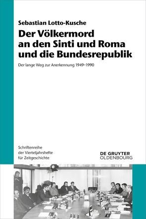 Der Völkermord an den Sinti und Roma und die Bundesrepublik von Lotto-Kusche,  Sebastian