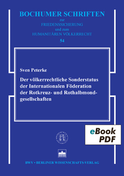 Der völkerrechtliche Sonderstatus der Internationalen Föderation der Rotkreuz- und Rothalbmondgesellschaften von Peterke,  Sven