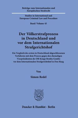 Der Völkerstrafprozess in Deutschland und vor dem Internationalen Strafgerichtshof. von Redel,  Simon