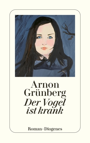 Der Vogel ist krank von Grünberg,  Arnon, Kersten,  Rainer