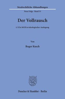 Der Vollrausch. von Kusch,  Roger