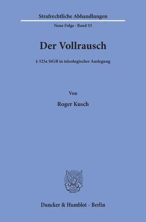 Der Vollrausch. von Kusch,  Roger