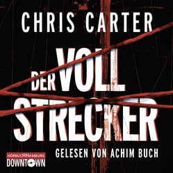 Der Vollstrecker (Ein Hunter-und-Garcia-Thriller 2) von Buch,  Achim, Carter,  Chris, Uplegger,  Sybille