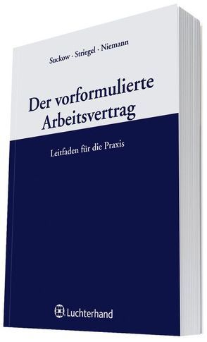 Der vorformulierte Arbeitsvertrag von Striegel,  Bernhard, Suckow,  Jens