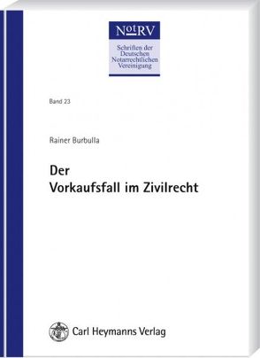 Der Vorkaufsfall im Zivilrecht von Burbulla,  Rainer