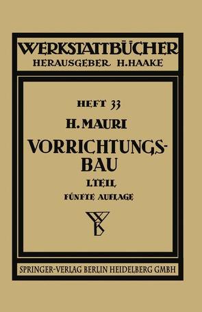 Der Vorrichtungsbau von Mauri,  H.