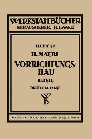 Der Vorrichtungsbau von Mauri,  H.