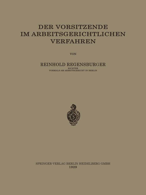 Der Vorsitzende im Arbeitsgerichtlichen Verfahren von Regensburger,  Reinhold