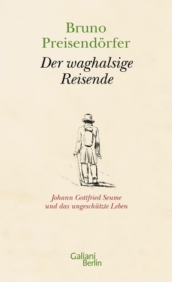 Der waghalsige Reisende von Preisendörfer,  Bruno