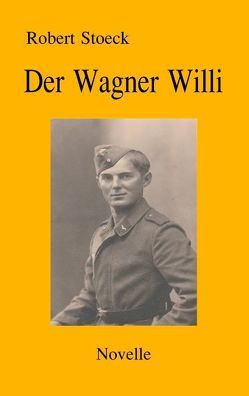 Der Wagner Willi von Stoeck,  Robert