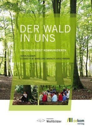 Der Wald in uns von Hirschmann,  Markus, Mars,  Elisabeth M