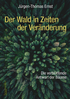 Der Wald in Zeiten der Veränderung von Ernst,  Jürgen-Thomas