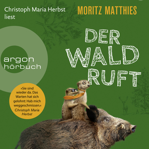Der Wald ruft von Herbst,  Christoph Maria, Matthies,  Moritz