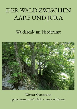 Der Wald zwischen Aare und Jura von Geissmann,  Werner
