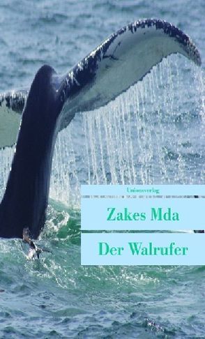 Der Walrufer von Mda,  Zakes, Torberg,  Peter