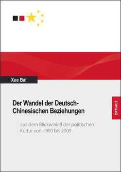 Der Wandel der Deutsch-Chinesischen Beziehungen von Bai,  Xue