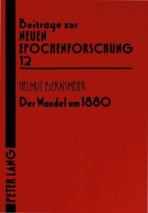 Der Wandel um 1880 von Bernsmeier,  Helmut