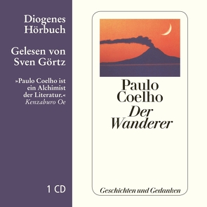 Der Wanderer von Coelho,  Paulo, Görtz,  Sven, Meyer-Minnemann,  Maralde