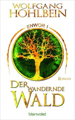 Der wandernde Wald – Enwor 1 von Hohlbein,  Wolfgang