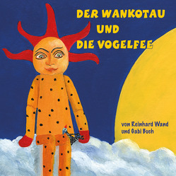 Der Wankotau und die Vogelfee von Buch,  Gabi, Wand,  Reinhard