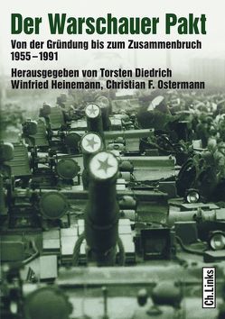 Der Warschauer Pakt von Diedrich,  Torsten, Heinemann,  Winfried, Ostermann,  Christian F., Wenzke,  Rüdiger