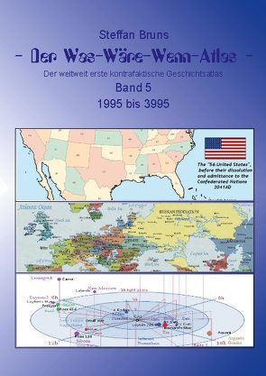Der Was-Wäre-Wenn-Atlas – Band 5 – 1996 bis 3995 von Bruns,  Steffan