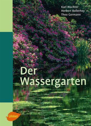 Der Wassergarten von Bollerhey,  Herbert, Germann,  Theo, Wachter,  Karl