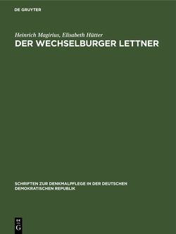 Der Wechselburger Lettner von Hütter,  Elisabeth, Magirius,  Heinrich