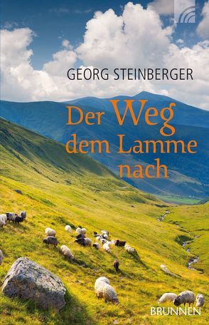Der Weg dem Lamme nach von Steinberger,  Georg