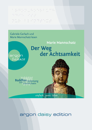 Der Weg der Achtsamkeit (DAISY Edition) von Gerlach,  Gabriele, Mannschatz,  Marie