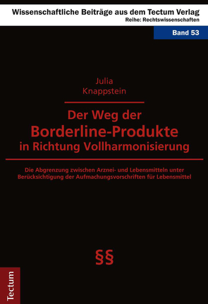 Der Weg der Borderline-Produkte in Richtung Vollharmonisierung von Knappstein,  Julia