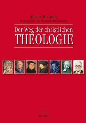 Der Weg der christlichen Theologie von McGrath,  Alister