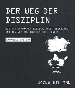 Der Weg der Disziplin – Expanded Edition von Willink,  Jocko