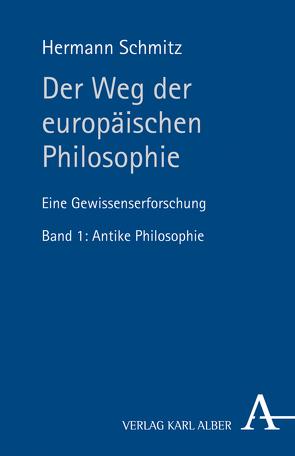 Der Weg der europäischen Philosophie von Schmitz,  Hermann