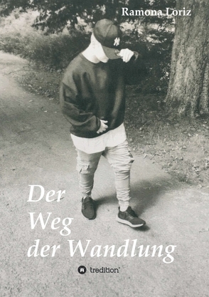 Der Weg der Wandlung von Loriz,  Ramona