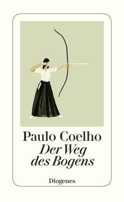 Der Weg des Bogens von Coelho,  Paulo, Meyer-Minnemann,  Maralde, Niemann,  Christoph