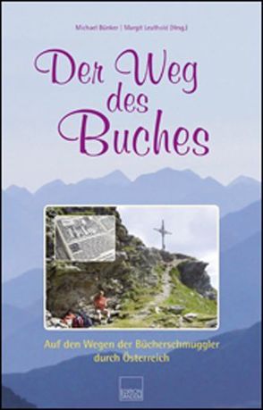 Der Weg des Buches von Bünker,  Michael, Leuthold,  Margit, Matouschek,  Hilde