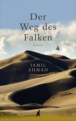 Der Weg des Falken von Ahmad,  Jamil, Bandini,  Giovanni und Ditte