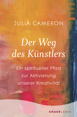 Der Weg des Künstlers von Cameron,  Julia, Weber,  Ute