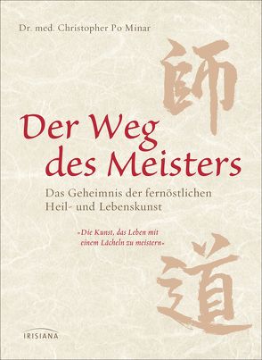 Der Weg des Meisters von Minar,  Christopher Po