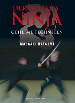Der Weg des Ninja von Hatsumi,  Masaaki, Masberg,  Mario, Tietzer,  Rene