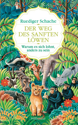 Der Weg des sanften Löwen von Schache,  Ruediger