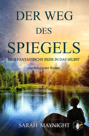 Der Weg des Spiegels von Sarah,  Maynight