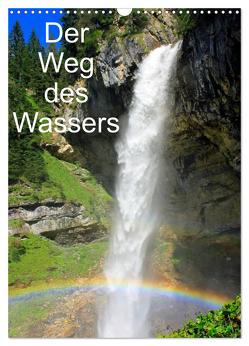 Der Weg des Wassers (Wandkalender 2024 DIN A3 hoch), CALVENDO Monatskalender von Kramer,  Christa