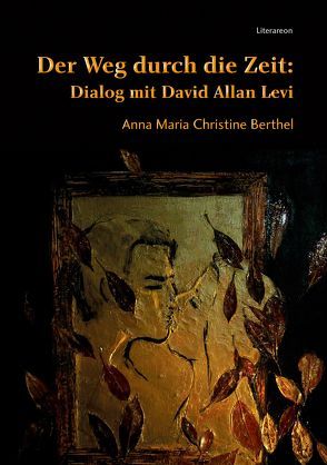Der Weg durch die Zeit von Berthel,  Anna Maria Christine