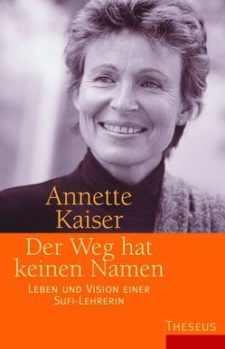 Der Weg hat keinen Namen von Kaiser,  Annette