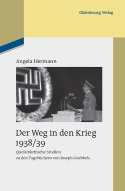 Der Weg in den Krieg 1938/39 von Hermann,  Angela